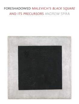 Andrew Spira Foreshadowed: Malevich’s Black Square and Its Precursors