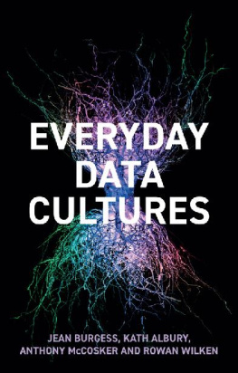 Jean Burgess - Everyday Data Cultures