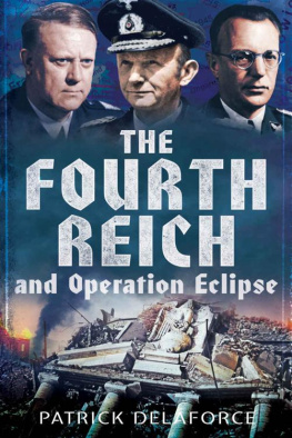 Patrick Delaforce The Fourth Reich and Operation Eclipse