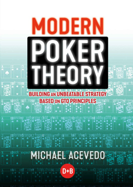 Michael Acevedo - Modern Poker Theory: Building an unbeatable strategy based on GTO principles