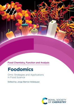 Jorge Barros-Velázquez Foodomics: Omic Strategies and Applications in Food Science