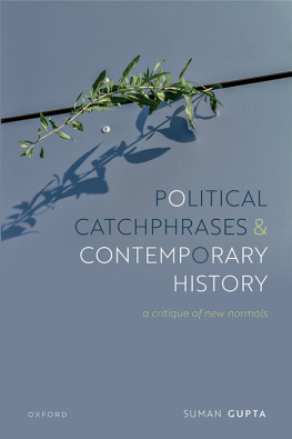 Suman Gupta - Political Catchphrases and Contemporary History: A Critique of New Normals