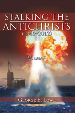 George E. Lowe - Stalking the Antichrists (1965-2012) Volume 2
