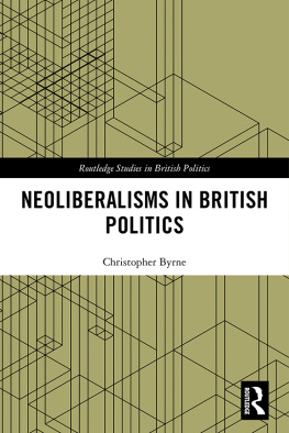 Christopher Byrne Neoliberalisms in British Politics