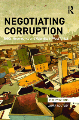 Laura Routley Negotiating Corruption: NGOs, Governance and Hybridity in West Africa