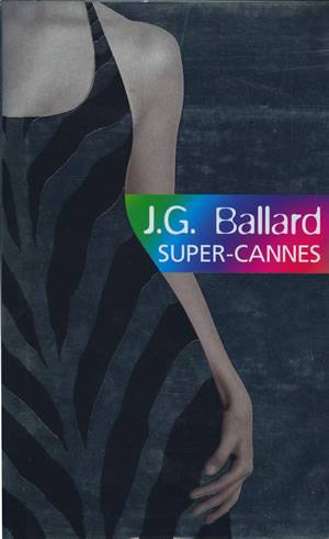 JG Ballard Super-Cannes Foreword A note on the local geography Frequent - photo 1