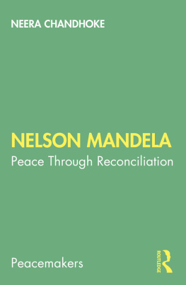 Neera Chandhoke - Nelson Mandela: Peace Through Reconciliation