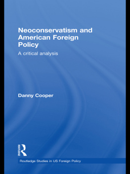 Danny Cooper Neoconservatism and American Foreign Policy: A Critical Analysis