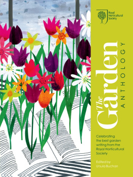 Ursula Buchan (editor) RHS The Garden Anthology: Celebrating the best garden writing from the Royal Horticultural Society