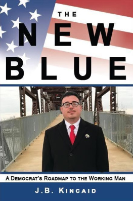 Jonathan Kincaid The New Blue: A Democrats Roadmap to the Working Man