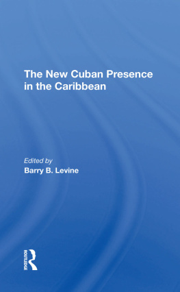 Barry B. Levine The New Cuban Presence in the Caribbean