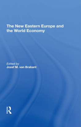 Jozef M. van Brabant The New Eastern Europe and the World Economy