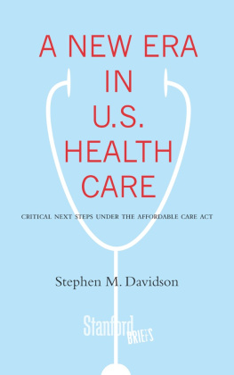 Stephen Davidson - A New Era in U.S. Health Care: Critical Next Steps Under the Affordable Care Act