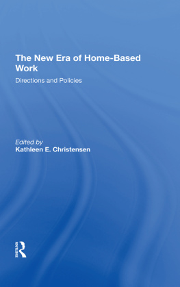 Kathleen Christensen The New Era of Home-Based Work: Directions and Policies