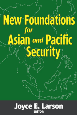 Joyce E. Larson - New Foundations for Asian and Pacific Security