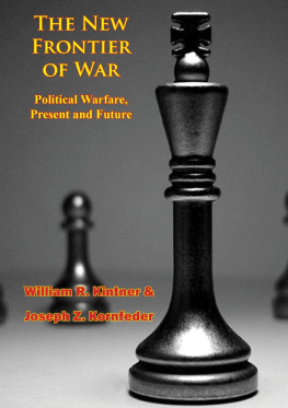 William R. Kintner - The New Frontier of War: Political Warfare, Present and Future