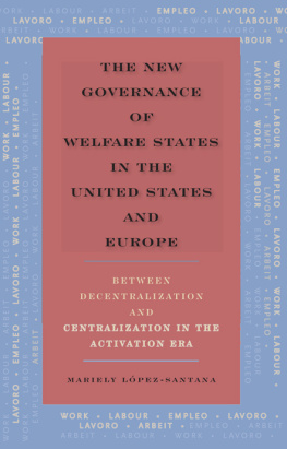 Mariely Lopez-Santana - The New Governance of Welfare States in the United States and Europe: Between Decentralization and Centralization in the Activation Era