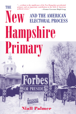 Niall A. Palmer - The New Hampshire Primary and the American Electoral Process