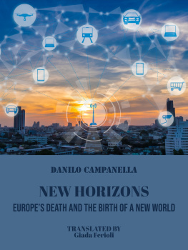 Danilo Campanella - New Horizons. Europe’s Death and the Birth of a New World