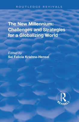 Sai Felicia Krishna-Hensel - The New Millennium: Challenges and Strategies for a Globalizing World