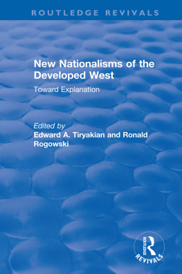 Edward A. Tiryakian New Nationalisms of the Developed West: Toward Explanation