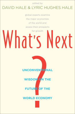 David Hale - Whats Next?: Unconventional Wisdom on the Future of the World Economy