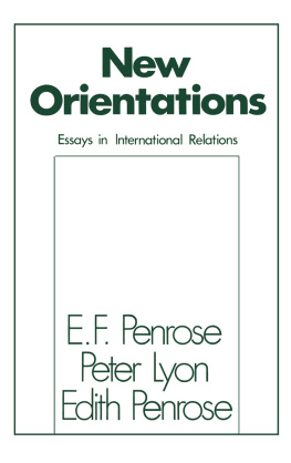 Edith T. Penrose New Orientations: Essays in International Relations