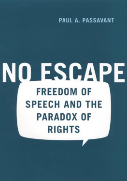 Paul Passavant - No Escape: Freedom of Speech and the Paradox of Rights