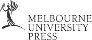 MELBOURNE UNIVERSITY PRESS An imprint of Melbourne University Publishing - photo 1