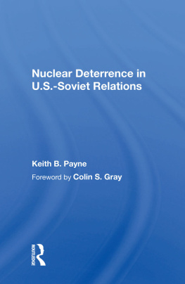 Keith B. Payne - Nuclear Deterrence in U.s.-soviet Relations