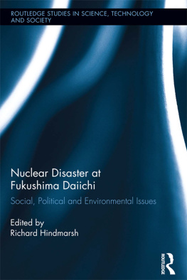 Richard Hindmarsh - Nuclear Disaster at Fukushima Daiichi: Social, Political and Environmental Issues