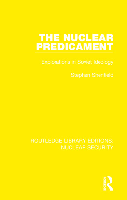 Stephen Shenfield - The Nuclear Predicament: Explorations in Soviet Ideology