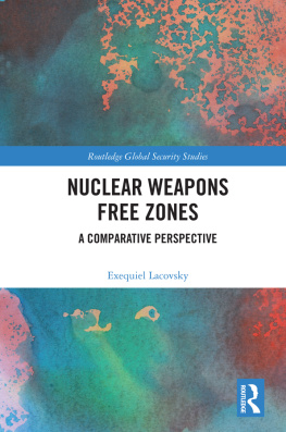 Exequiel Lacovsky Nuclear Weapons Free Zones: A Comparative Perspective