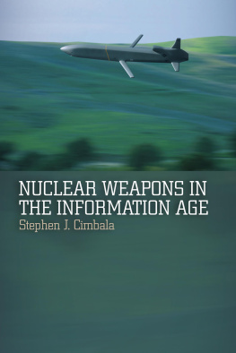 Stephen J. Cimbala Nuclear Weapons in the Information Age