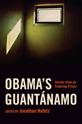 Jonathan Hafetz Obamas Guantánamo: Stories From an Enduring Prison