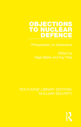 Nigel Blake Objections to Nuclear Defence: Philosophers on Deterrence