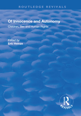 Eric Heinze - Of Innocence and Autonomy: Children, Sex and Human Rights