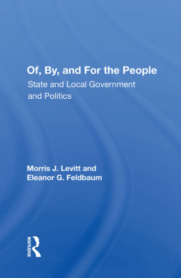 Morris J Levitt Of, By, and for the People: State and Local Governments and Politics