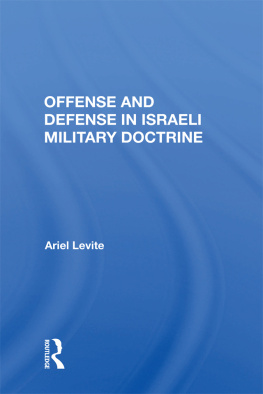 Ariel Levite - Offense and Defense in Israeli Military Doctrine
