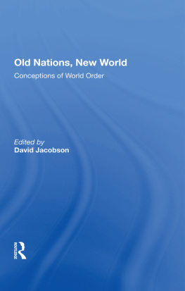 David Jacobson Old Nations, New World: Conceptions of World Order