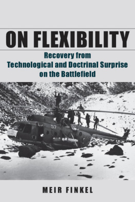 Meir Finkel - On Flexibility: Recovery From Technological and Doctrinal Surprise on the Battlefield