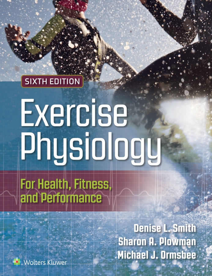 Exercise Physiology FOR HEALTH FITNESS AND PERFORMANCE Sixth Edition - photo 1