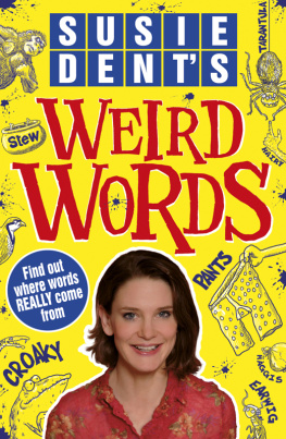 Susie Dent - Susie Dents Weird Words