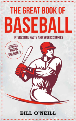 Bill ONeill - The Great Book of Baseball: Interesting Facts and Sports Stories