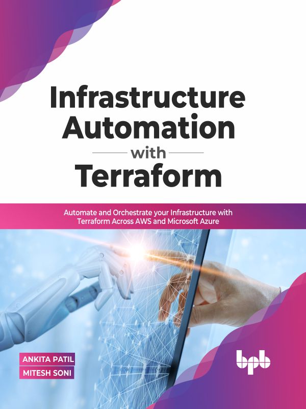 Infrastructure Automation with Terraform Automate and Orchestrate Your - photo 1