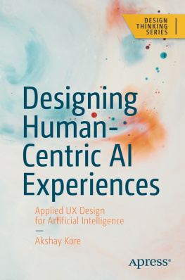 Akshay Kore - Designing Human-Centric AI Experiences: Applied UX Design for Artificial Intelligence (Design Thinking)