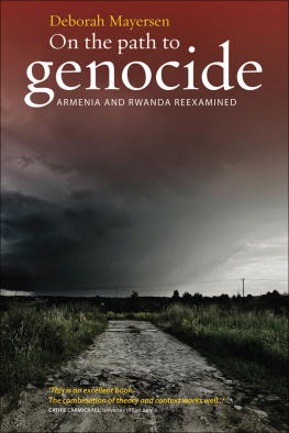 Deborah Mayersen - On the Path to Genocide: Armenia and Rwanda Reexamined