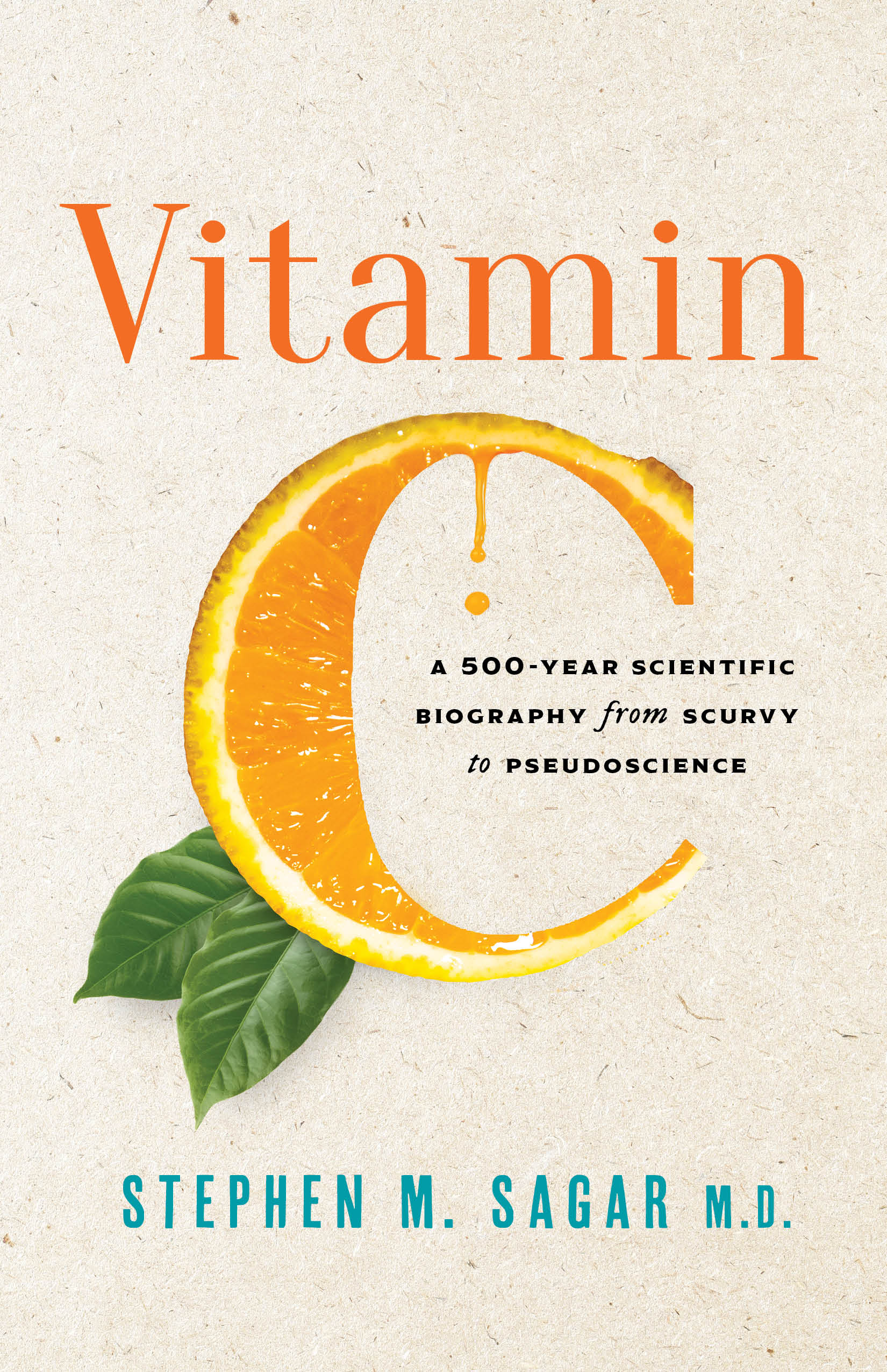 Vitamin C A 500-Year Scientific Biography from Scurvy to Pseudoscience - image 1