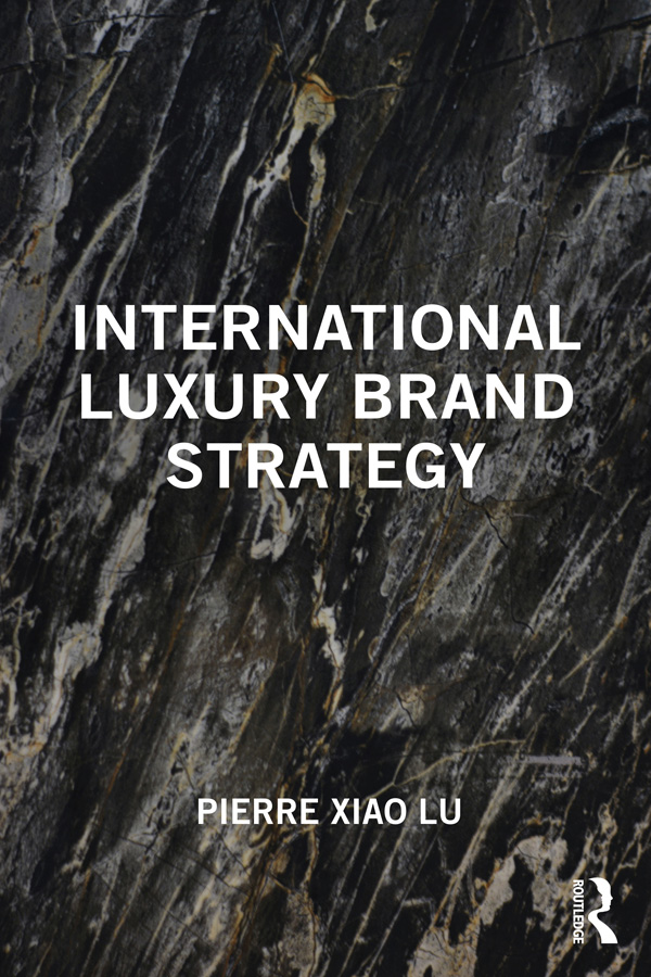 International Luxury Brand Strategy This book looks at luxury brand management - photo 1