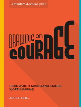 Ashish Goel - Drawing on Courage : Risks Worth Taking and Stands Worth Making